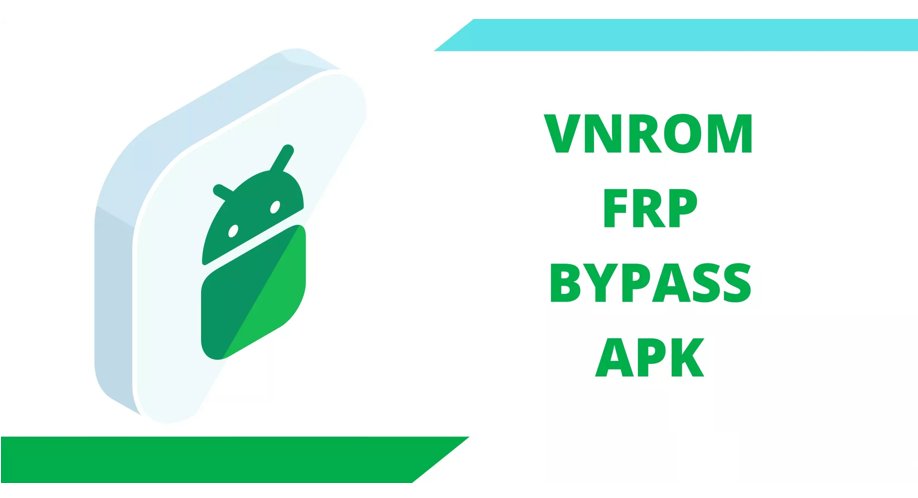best FRP bypass apk - vnrom bypass apk